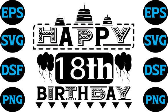 Graphics for Crafts: Happy Birthday SVG Design for 18th Celebrations