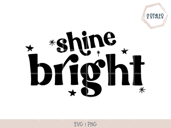 Shine Bright, Positive Affirmation Svg: Graphics & Crafts Review